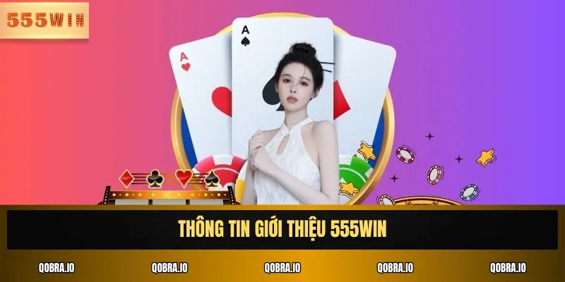 Thông tin giới thiệu 555win